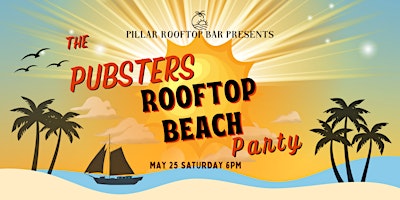 The Pubsters' Rooftop Beach Party at Pillar primary image