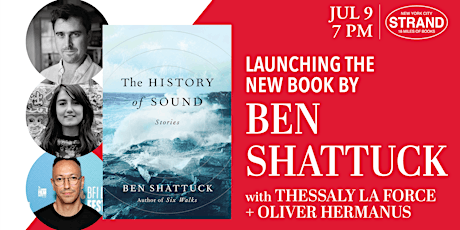Ben Shattuck + Thessaly La Force & Oliver Hermanus: The History of Sound