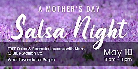 Mother's Day Friday Salsa Night!