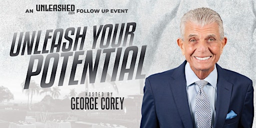 Unleash Your  Potential with George Corey primary image