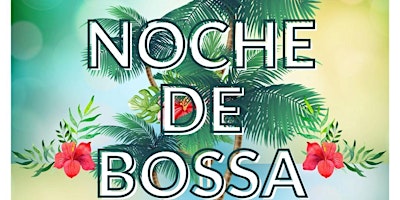 Image principale de Noche de Bossanova y Samba