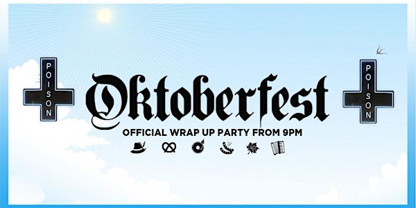 Oktoberfest St Kilda 2019 - Poison Wrap Up (Very Limited Tickets)