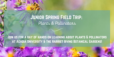 Hauptbild für Junior Spring Field Trip:  Plants & Pollinators