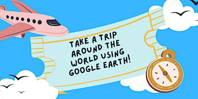 Imagen principal de Join us for a virtual "field trip" using Google Earth!