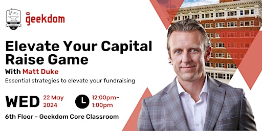 Imagem principal do evento Elevate Your Capital Raise Game with Matt Duke