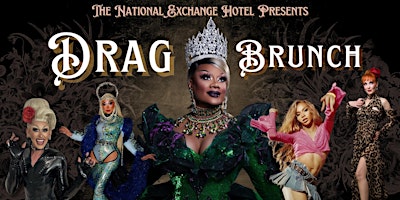 Drag Brunch @ The National Exchange Hotel: PRIDE EDITION primary image