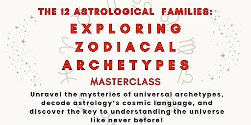 The 12 Astrological Families: Exploring Zodiacal Archetypes Masterclass primary image