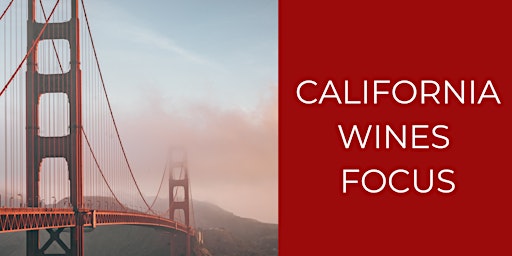 Hauptbild für WINE FOCUS: California Wines