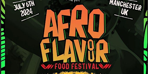 Hauptbild für African Food Festival Manchester 2024 by AfroFlavour