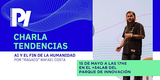 Imagem principal do evento CHARLA TENDENCIAS: AI Y EL FIN DE LA HUMANIDAD POR "RAGACO" RAFAEL COSTA