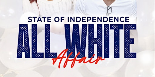 Imagem principal do evento State of Independence / All White Affair