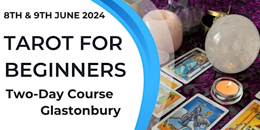 Immagine principale di Tarot for Beginners - Two Day Course - Glastonbury 
