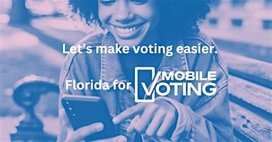 Primaire afbeelding van Florida for Mobile Voting Day of Action