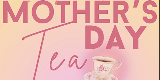 Mother's Day Tea