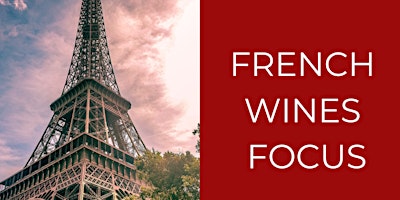 Imagem principal do evento WINE FOCUS: French Wines