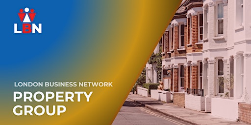 Immagine principale di London Business Network Property Group - 14 May 2024 
