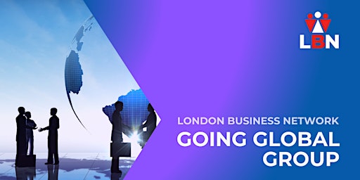 London Business Network Going Global Webinar - 16 May 2024 primary image