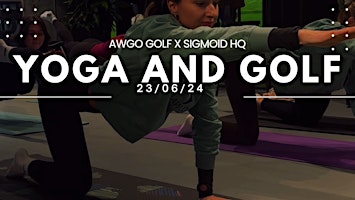 Imagem principal do evento Yoga and Golf Morning - Hosted by AWGO Golf x Sigmoid