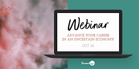 WEBINAR: Advance Your Career in an Uncertain Economy primary image