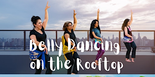Belly Dancing on the Rooftop primary image