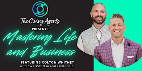 Mastering Life and Business:  featuring Colton Whitney