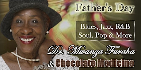 Imagen principal de Father's Day Show : Dr. Mwanza Furaha & Chocolate Medicine LIVE