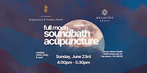 Immagine principale di Full Moon Sound Bath  +  Acupuncture 