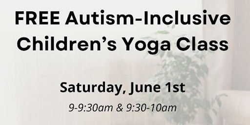 Autism-Inclusive Children's Yoga (Ages 3-12) primary image