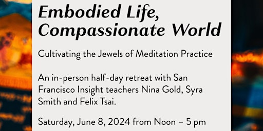 Imagem principal de Embodied Life, Compassionate World: Cultivating the Jewels of Meditation