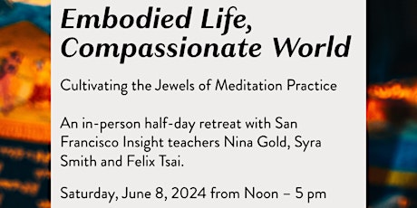 Embodied Life, Compassionate World: Cultivating the Jewels of Meditation