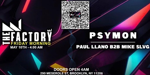 FRIDAY MORNING AFTERHOURS AT THE FACTORY PSYMON & PAUL LLANO B2B MIKE SVLG primary image