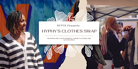 ATTTA Presents: Hyphy's Clothes Swap