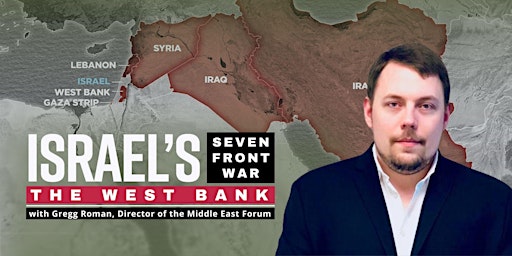 Immagine principale di MEF & AJU Present: Israel's 7 Fronts- West Bank 