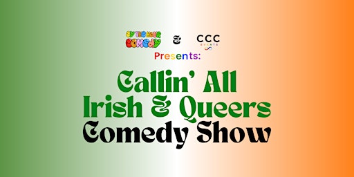 Image principale de Callin' All The Irish & Queers | Comedy Show