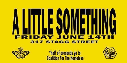 A LITTLE SOMETHING: A Charity Show for Coalition for the Homeless primary image