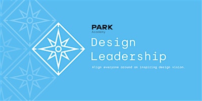 Primaire afbeelding van Design Leadership Course - hosted by PARK Academy