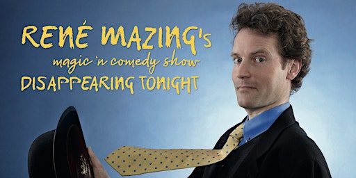 Imagem principal do evento Rene Mazing's magic 'n comedy show DISAPPEARING TONIGHT