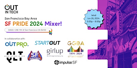 Out in Tech SF Bay Area | SF PRIDE 2024 Mixer! @ Oasis