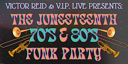 Image principale de Juneteenth 70's & 80's Funk Party!