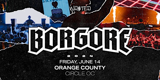 Hauptbild für Orange County: BORGORE @ The Circle OC [18+]
