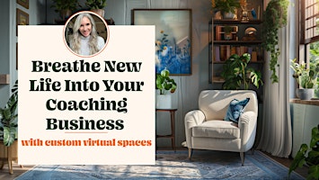Image principale de Breathe New Life into Your Online Business with Custom Virtual Spaces