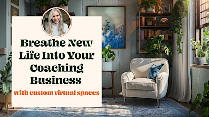 Breathe New Life into Your Online Business with Custom Virtual Spaces