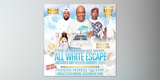 Imagem principal do evento MGM SQUAD 16TH ANNUAL ALL WHITE MOTHER'S DAY BOAT RIDE