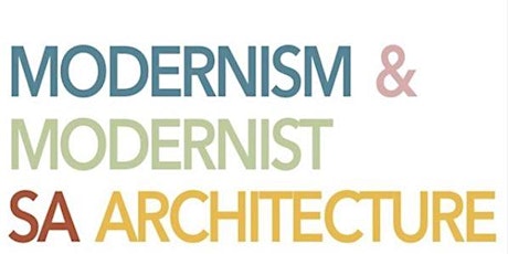 Modernism + Modernist SA Architecture- Panel Discussion primary image