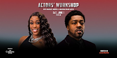 Actors' Workshop Presented by The Cinematic Affair