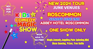 Primaire afbeelding van Kids Comedy Magic Show Tour 2024 - ROSCOMMON
