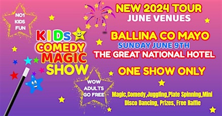 Kids Comedy Magic Show Tour 2024 - BALLINA