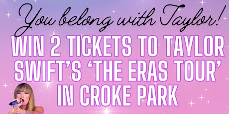Win 2 Tickets to Taylor Swift in Croke Park!