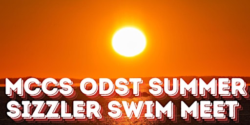 Imagem principal do evento MCCS ODST Summer Sizzler Swim Meet 2024