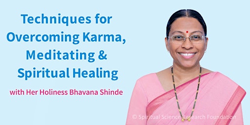 Imagem principal do evento Techniques for Overcoming Karma, Meditating & Spiritual Healing